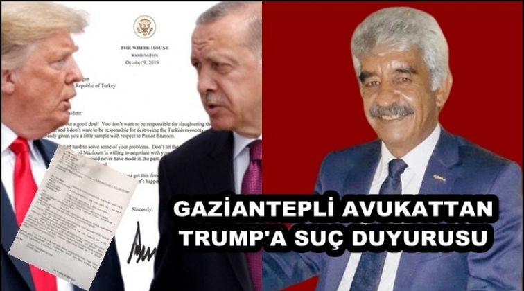 Gaziantepli avukattan Trump'a suç duyurusu