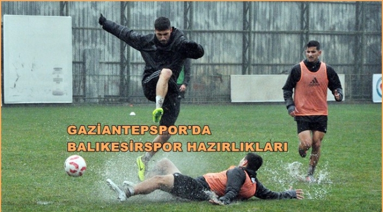 Gaziantepspor'da, Balıkesirspor hazırlıkları devam ediyor