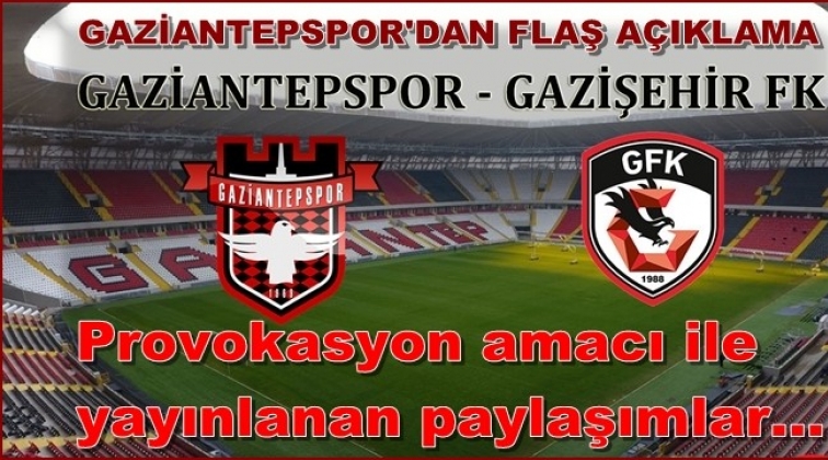 Gaziantepspor'dan derbi öncesi flaş açıklama