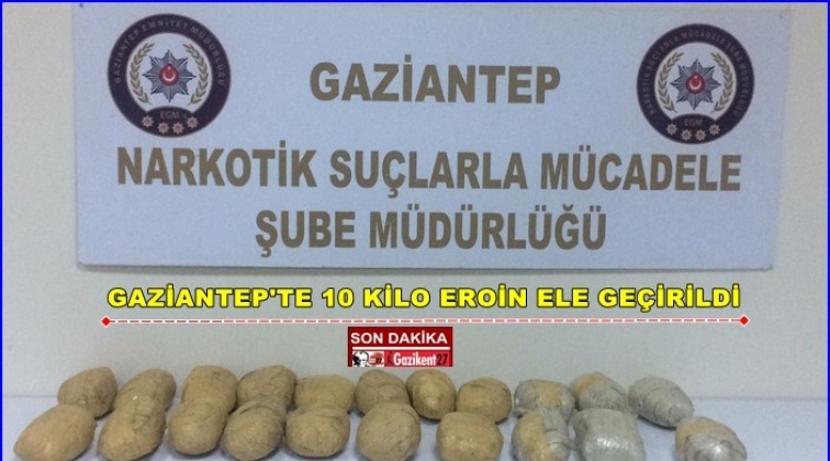 Gaziantep'te 10 kilo eroin ele geçirildi