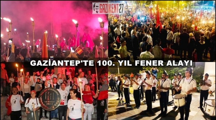 Gaziantep'te&nbsp;100. Yıl Fener Alayı coşkusu