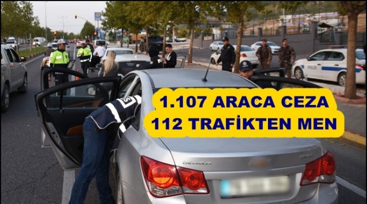 Gaziantep'te 1.107 sürücüye ceza