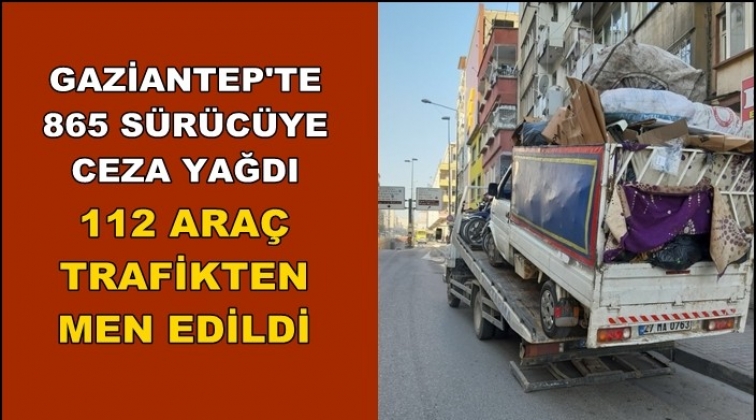 Gaziantep'te 112 araç trafikten men edildi