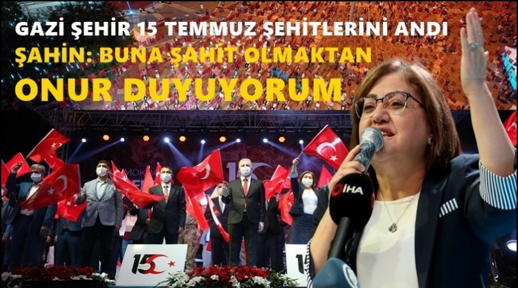 Gaziantep'te 15 Temmuz etkinlikleri