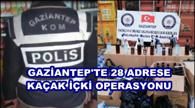 Gaziantep'te 28 adrese sahte alkol operasyonu