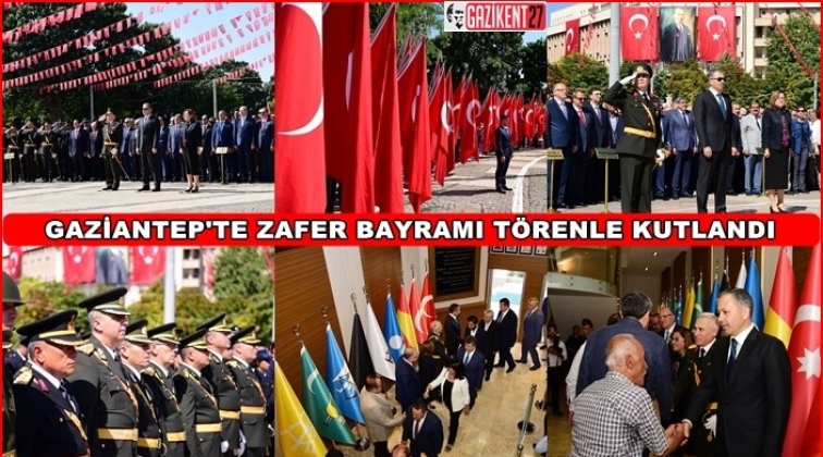 Gaziantep&rsquo;te 30 Ağustos Zafer Bayramı coşkusu