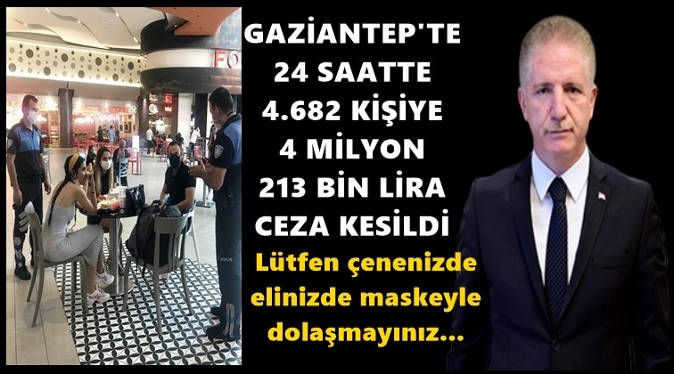 Gaziantep'te 4 milyon 213 bin lira ceza