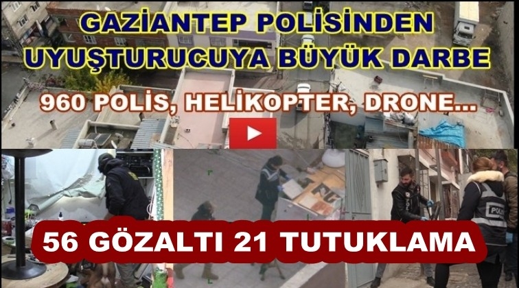 Gaziantep'teki terör operasyonunda 21 tutuklama