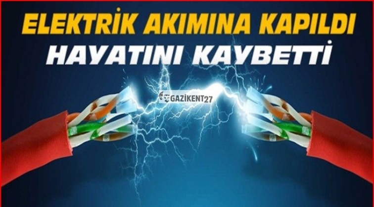 Gaziantep'te akıma kapılan elektrik&ccedil;i &ouml;ld&uuml;!