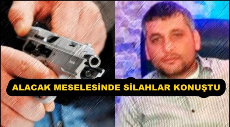 Gaziantep'te alacak meselesi can aldı!