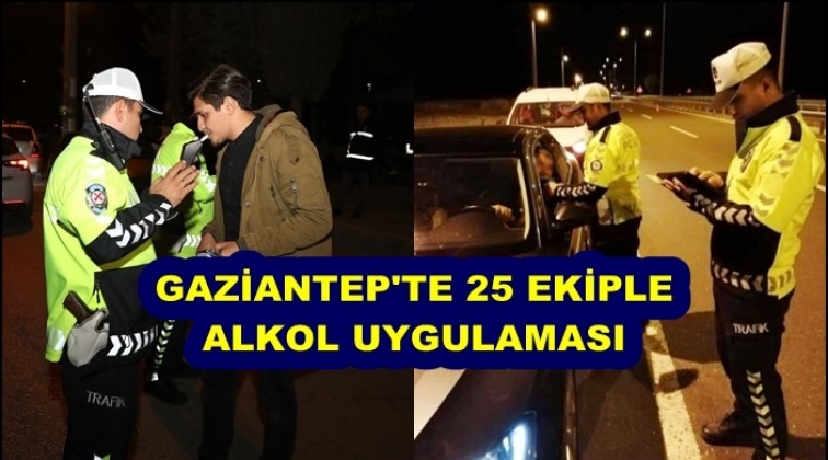 Gaziantep'te alkol denetimleri