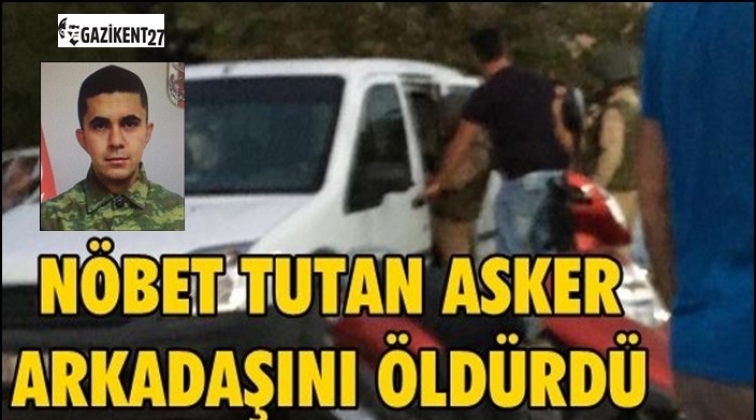 Gaziantep'te asker kaza kurşunuyla şehit oldu!