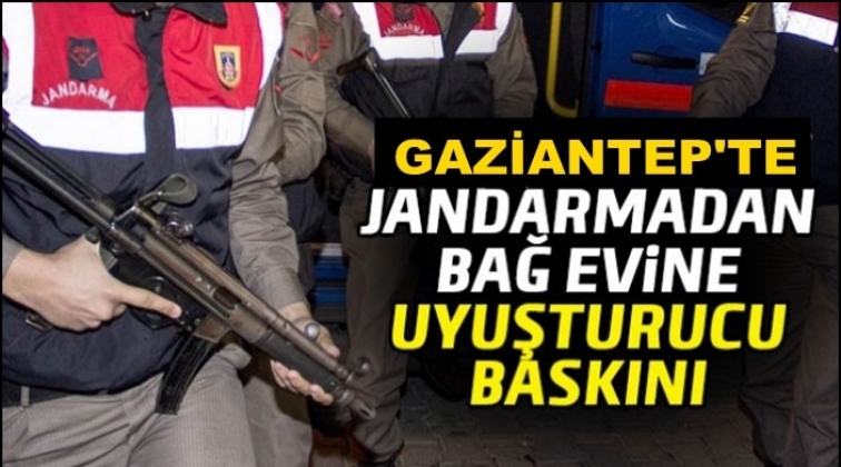 Gaziantep'te bağ evine uyuşturucu operasyonu