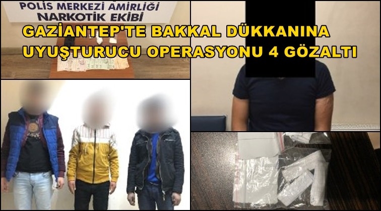 Gaziantep'te bakkal dükkanına uyuşturucu operasyonu