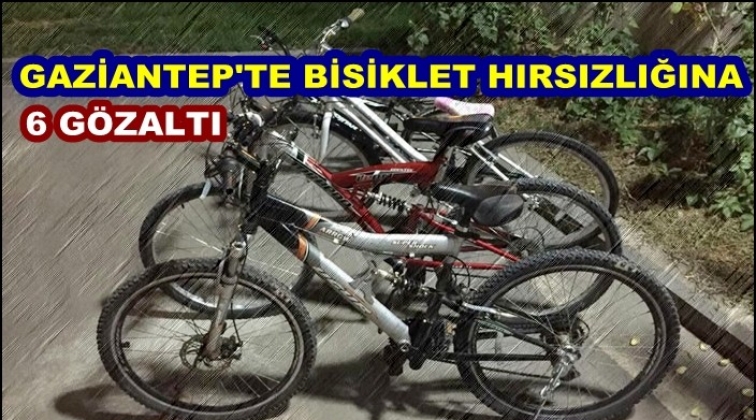 Gaziantep'te bisiklet hırsızlığına 6 gözaltı