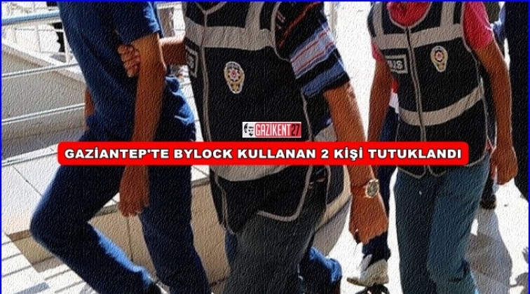 Gaziantep'te ByLock'a 2 tutuklama