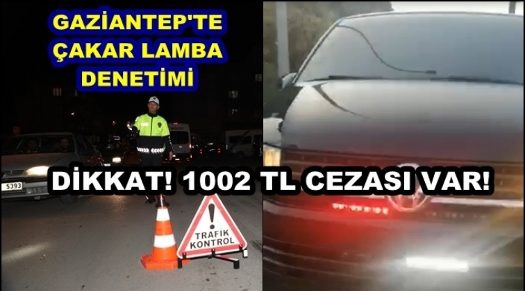 Gaziantep'te çakar lamba denetimi