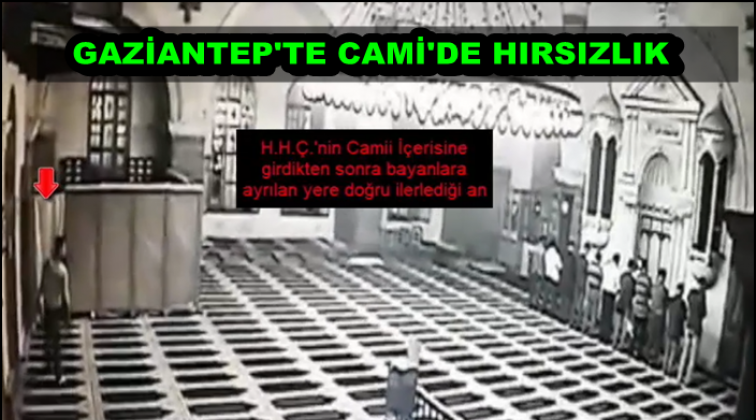 Gaziantep'te camide hırsızlık kameraya takıldı