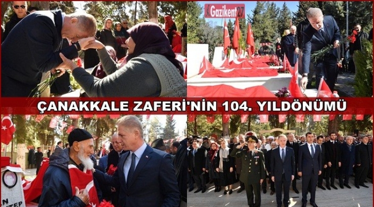 Gaziantep'te &Ccedil;anakkale Zaferi&rsquo;nin 104. Yıld&ouml;n&uuml;m&uuml;