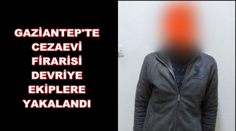 Gaziantep'te cezaevi firarisi devriyeye yakalandı