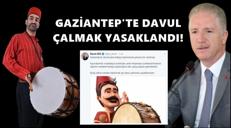 Gaziantep'te davul çalınması yasaklandı!