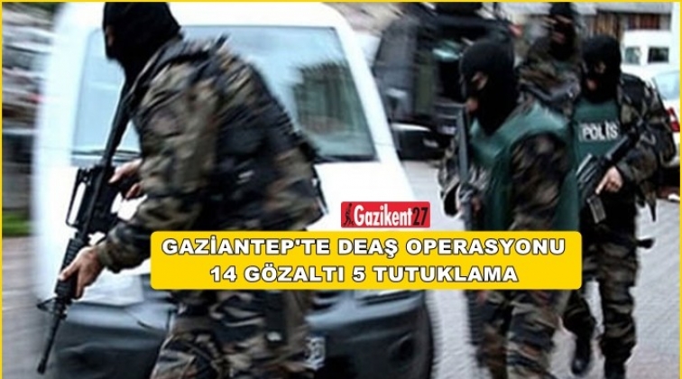 Gaziantep'te DEAŞ operasyonu: 5 tutuklama