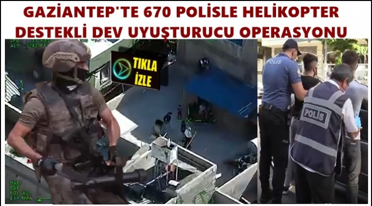 Gaziantep'te dev operasyon: 19 gözaltı