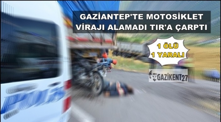 Gaziantep'te feci kaza: 1 ölü 1 yaralı