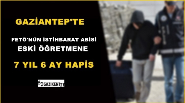 Gaziantep'te Fetö tutuklusu eski öğretmene hapis cezası