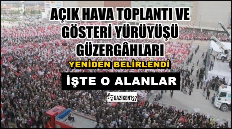 Gaziantep'te g&ouml;steri y&uuml;r&uuml;y&uuml;ş alanları değişti