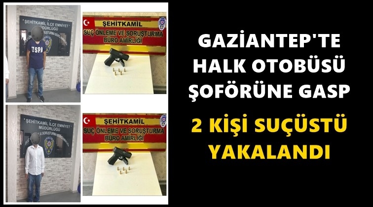 Gaziantep'te halk otobüsü şoförünü gasp!