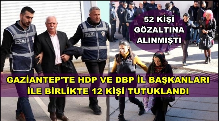 Gaziantep'te HDP ve DBP il başkanları tutuklandı