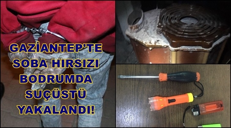 Gaziantep'te hırsız bodrumda suçüstü yakalandı!