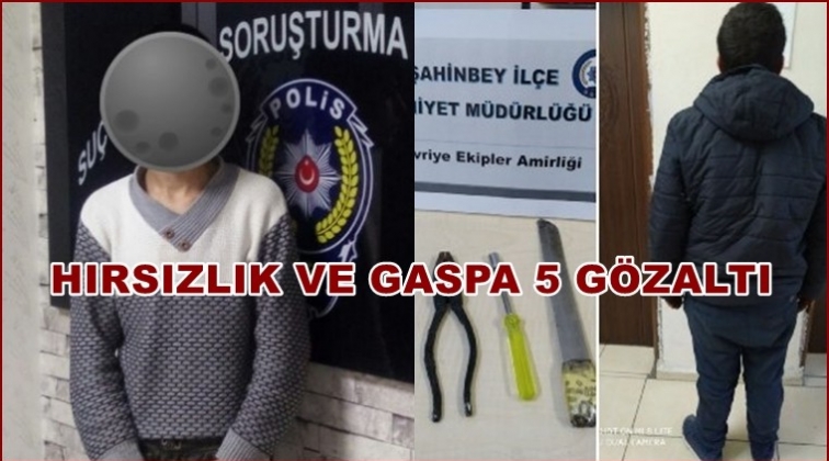 Gaziantep'te hırsızlık ve yağmaya 5 gözaltı