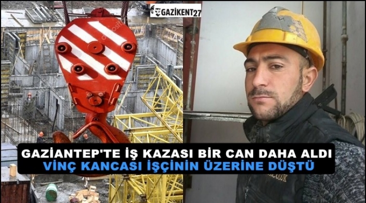 Gaziantep'te inşaat işçisinin feci ölümü...
