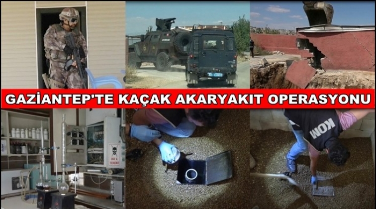Gaziantep'te kaçak akaryakıt operasyonu