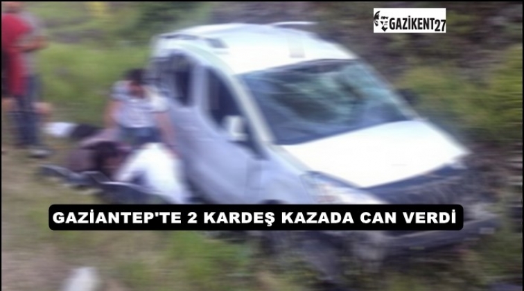 Gaziantep'te kardeşler kazada can verdi!..