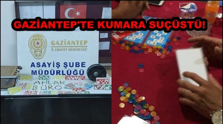 Gaziantep'te kumara suçüstü!