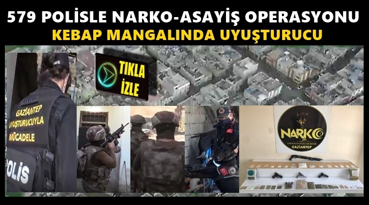 Gaziantep'te 'Narko-Asayiş Operasyonu'