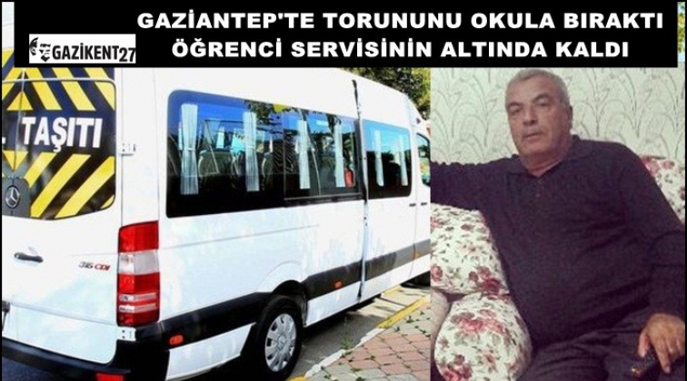 Gaziantep'te öğrenci servisinin çarptığı adam kurtarılamadı