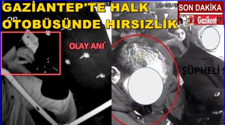 Gaziantep'te otobüste hırsızlık güvenlik kamerasında