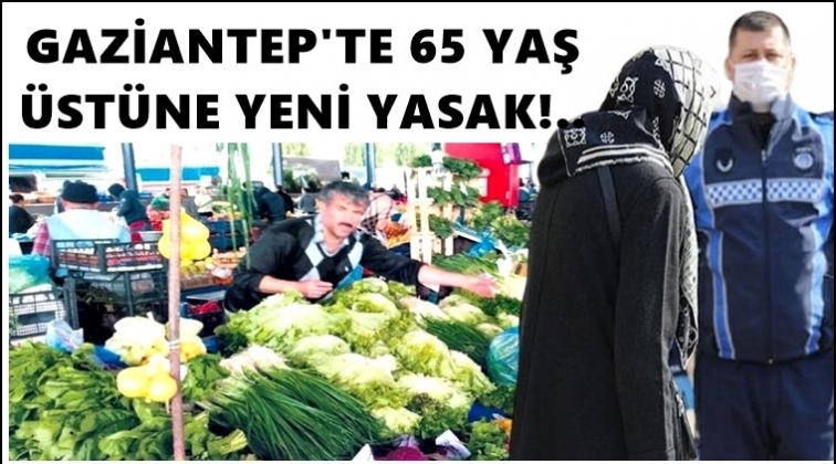 Gaziantep'te pazarlarda Kovid-19 kısıtlaması!