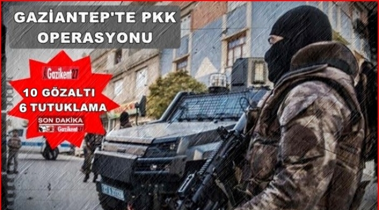 Gaziantep'te PKK operasyonunda 5 tutuklama