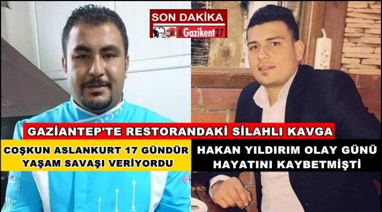 Gaziantep'te restorandaki silahlı kavgada ikinci ölüm