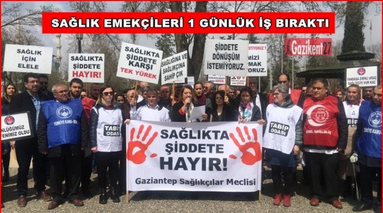 Gaziantep'te sağlık&ccedil;ılar iş bıraktı!
