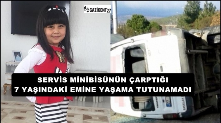 Gaziantep'te servisin çarptığı Emine'den kötü haber