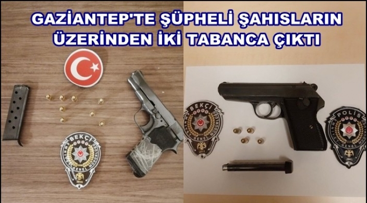 Gaziantep'te şüpheli 2 şahısta 2 tabanca ele geçirildi