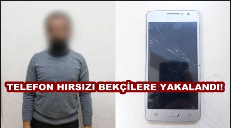 Gaziantep'te telefon hırsızlığına 1 gözaltı