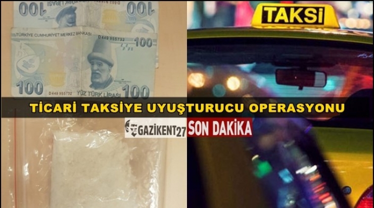 Gaziantep'te ticari taksiden uyuşturucu çıktı