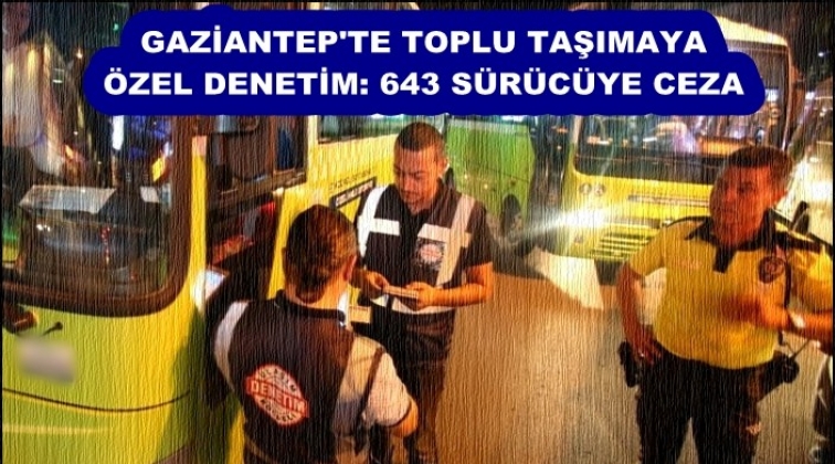 Gaziantep'te toplu taşıma şoförlerine denetim